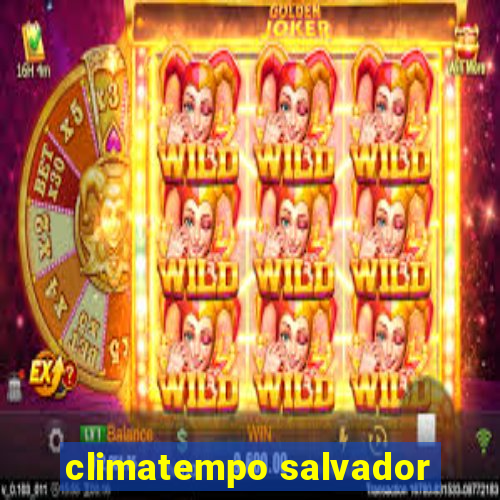 climatempo salvador